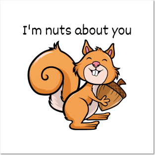 Im nuts about you Posters and Art